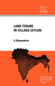 Book cover of: Land Tenure in Village Ceylon. By: Gananath Obeyesekere