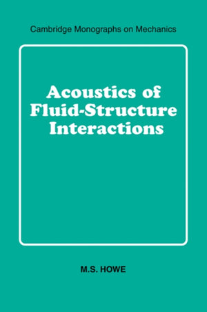Acoustics of Fluid-Structure Interactions