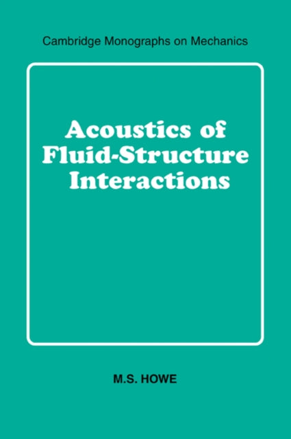 Acoustics of Fluid-Structure Interactions