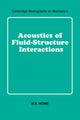 Book cover of: Acoustics of Fluid-Structure Interactions. By: M. S. Howe