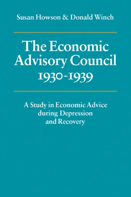 The Economic Advisory Council, 1930–1939