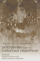 Book cover of: Dostoevsky and the Christian Tradition. By: Pattison, George