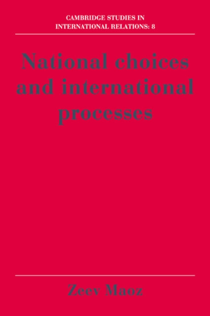 National Choices and International Processes