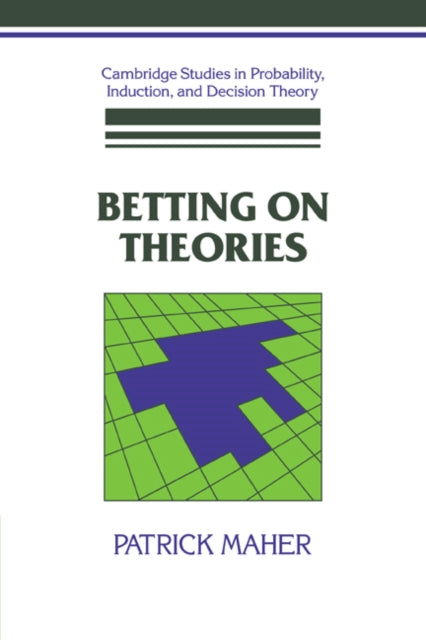 Book cover of: Betting on Theories. By: Patrick Maher