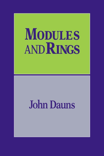 Book cover of: Modules and Rings. By: John Dauns