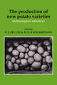 Book cover of: Production of New Potato Varieties. By: G. J. Jellis