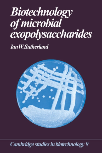 Book cover of: Biotechnology of Microbial Exopolysaccharides. By: Ian W. Sutherland