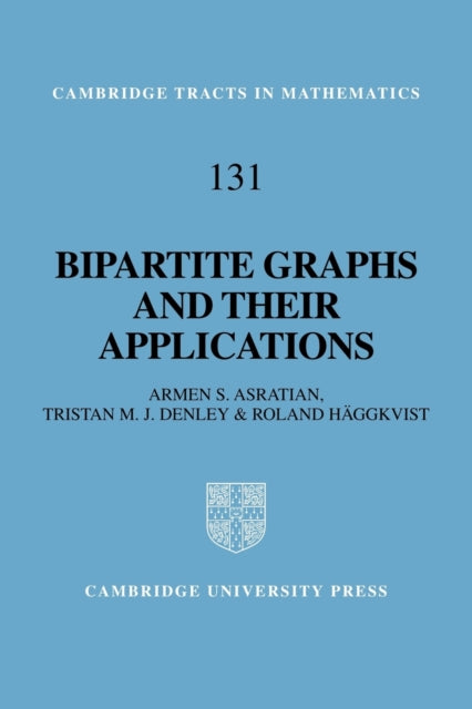 Book cover of: Bipartite Graphs and their Applications. By: Armen S. Asratian
