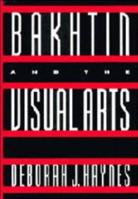Bakhtin and the Visual Arts