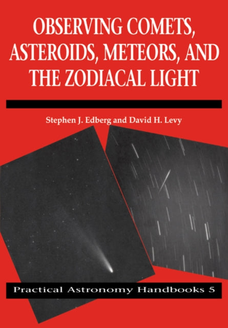 Book cover of: Observing Comets, Asteroids, Meteors, and the Zodiacal Light