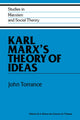 Book cover of: Karl Marx's Theory of Ideas. By: John Torrance