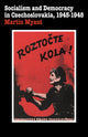 Book cover of: Socialism and Democracy in Czechoslovakia. By: M. R. Myant