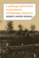 Book cover of: Landscape and Written Expression in Revolutionary America. By: Robert Lawson-Peebles