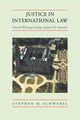 Book cover of: Justice in International Law. By: Stephen M. Schwebel