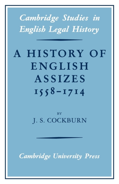 A History of English Assizes 1558–1714