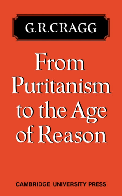 Book cover of: From Puritanism to the Age of Reason. By: G. R. Cragg