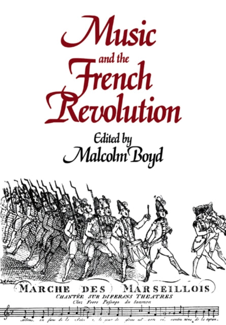 Book cover of: Music and the French Revolution. By: Malcolm Boyd