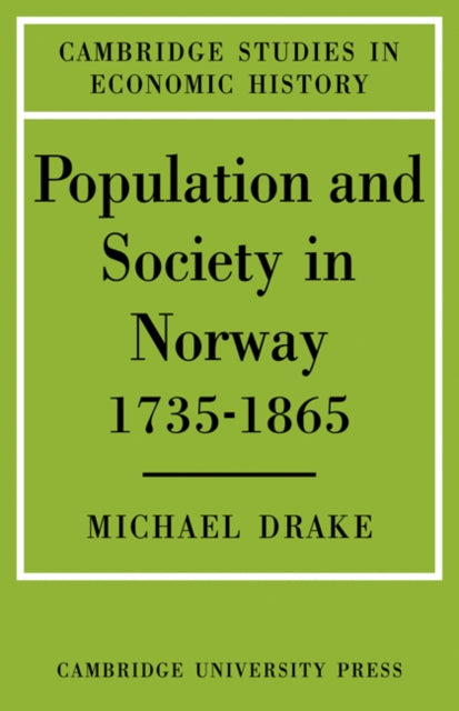 Book cover of: Population and Society in Norway 1735–1865. By: Michael Drake