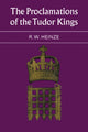 Book cover of: Proclamations of the Tudor Kings. By: R. W. Heinze