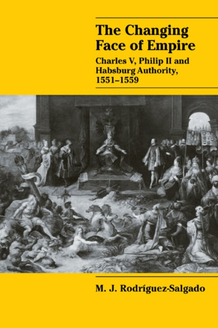 Book cover of: Changing Face of Empire. By: M. J. Rodríguez-Salgado