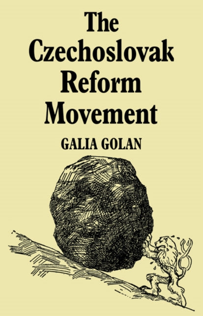 Book cover of: Czechoslovak Reform Movement. By: Galia Golan