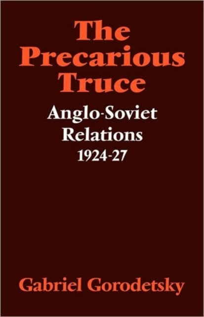 Book cover of: Precarious Truce. By: Gabriel Gorodetsky