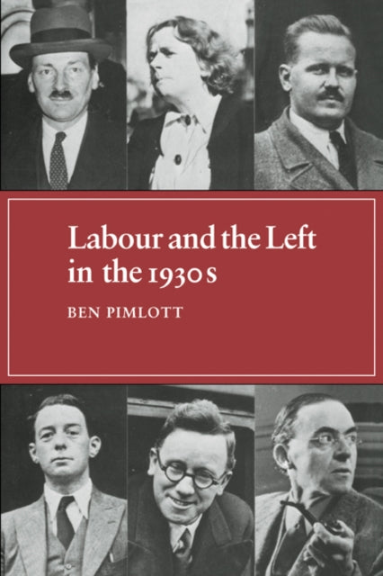 Book cover of: Labour and the Left in the 1930s. By: Ben Pimlott