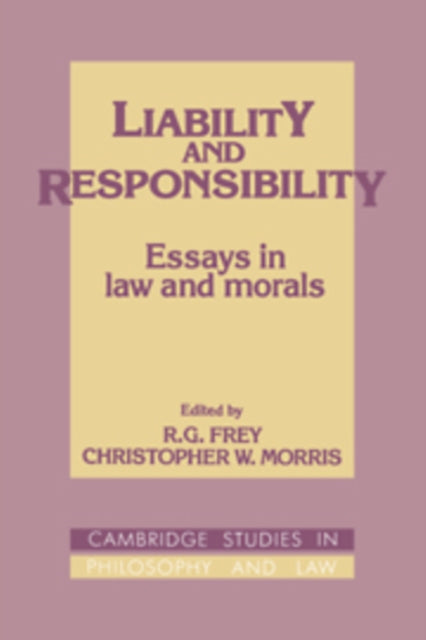 Book cover of: Liability and Responsibility. By: R. G. Frey
