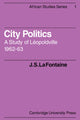 Book cover of: City Politics. By: J. S. La Fontaine