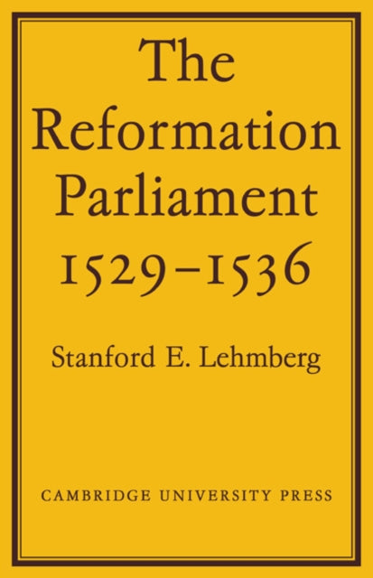 Book cover of: Reformation Parliament 1529–1536. By: Stanford E. Lehmberg