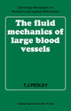 Book cover of: Fluid Mechanics of Large Blood Vessels. By: T. J. Pedley