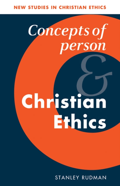 Book cover of: Concepts of Person and Christian Ethics. By: Stanley Rudman