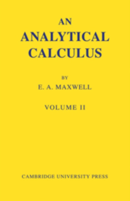 Book cover of: Analytical Calculus: Volume 2. By: Edwin Arthur Maxwell