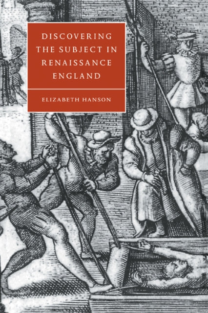 Book cover of: Discovering the Subject in Renaissance England. By: Elizabeth Hanson