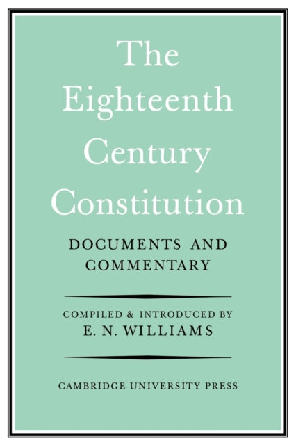 Book cover of: Eighteenth-Century Constitution 1688-1815. By: E. Neville Williams
