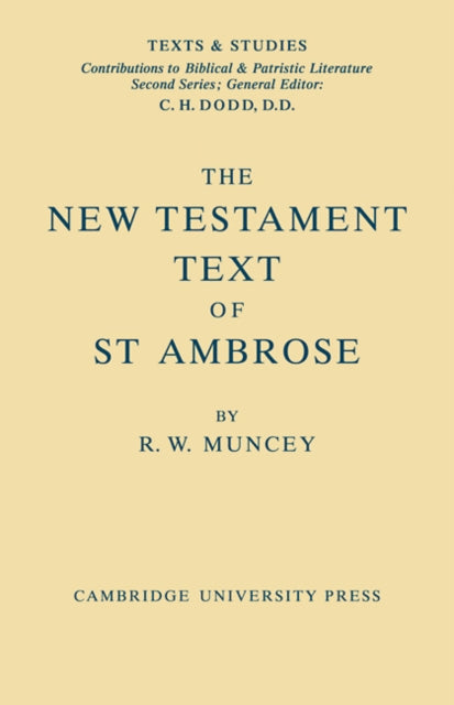 Book cover of: New Testament Text of Saint Ambrose. By: R. W. Muncey