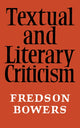 Book cover of: Textual and Literary Criticism. By: Fredson Bowers