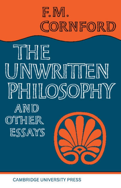 Book cover of: Unwritten Philosophy and Other Essays. By: Francis Macdonald Cornford