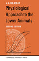 Book cover of: Physiological Approach to the Lower Animals. By: James Arthur Ramsay