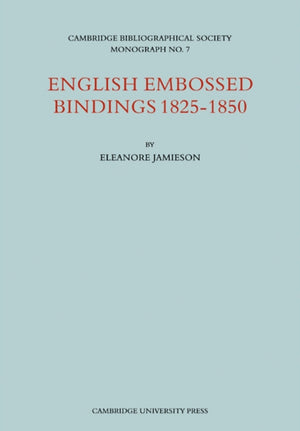 English Embossed Bindings 1825–50
