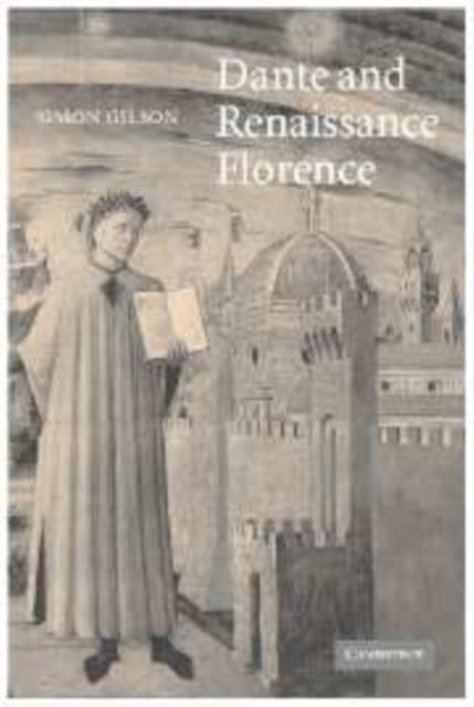 Book cover of: Dante and Renaissance Florence. By: Simon A. Gilson