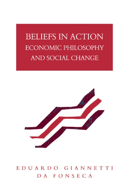Book cover of: Beliefs in Action. By: Eduardo Giannetti Da Fonseca