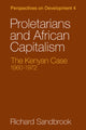 Book cover of: Proletarians and African Capitalism. By: Richard Sandbrook