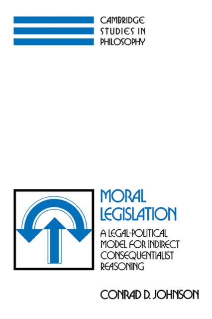 Book cover of: Moral Legislation. By: Conrad D. Johnson