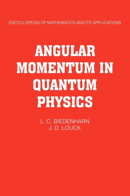 Book cover of: Angular Momentum in Quantum Physics. By: L. C. Biedenharn