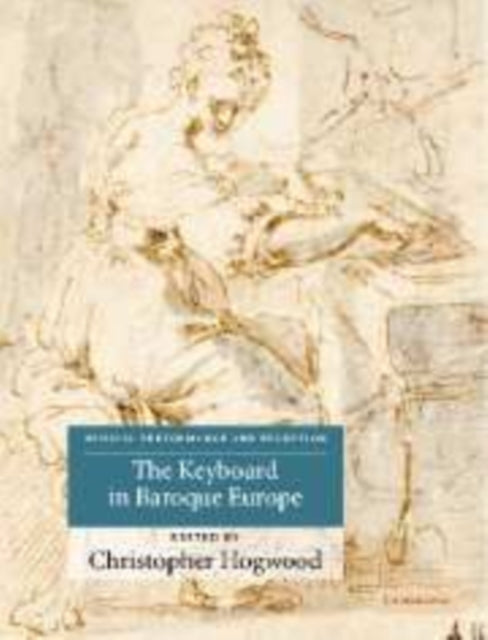 Book cover of: Keyboard in Baroque Europe. By: Christopher Hogwood