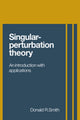 Book cover of: Singular-Perturbation Theory. By: Donald R. Smith