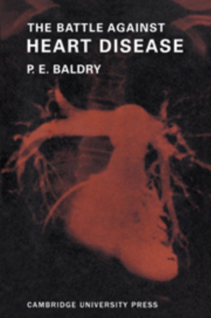 Book cover of: Battle Against Heart Disease. By: P. E. Baldry