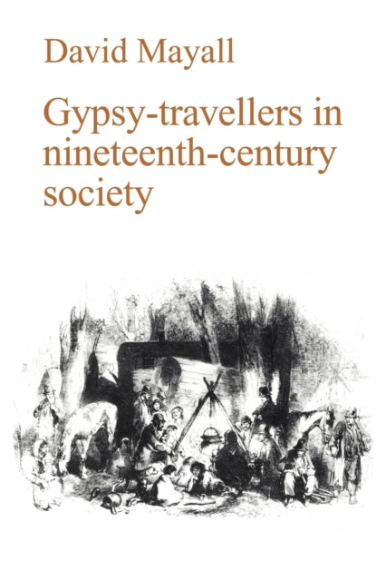 Book cover of: Gypsy-Travellers in Nineteenth-Century Society. By: David Mayall