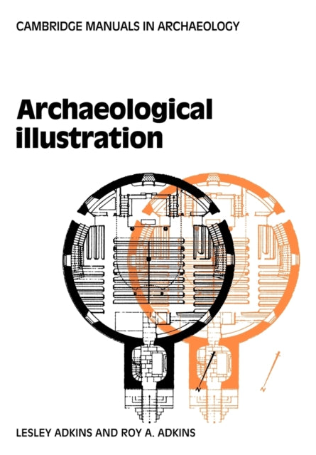 Book cover of: Archaeological Illustration. By: Lesley Adkins